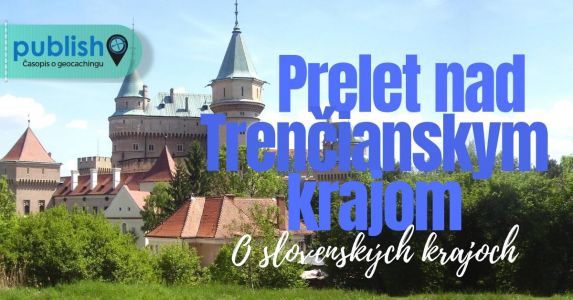 O slovenských krajoch: Prelet nad Trenčianskym krajom