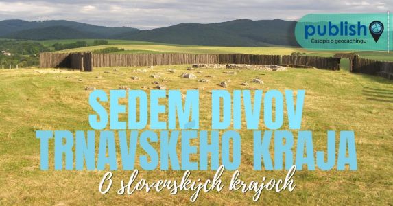 O slovenských krajoch: Sedem divov Trnavského kraja